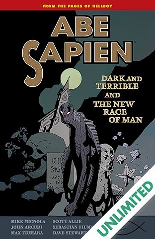 Abe Sapien Vol. 3: Dark and Terrible and the New Race of Man